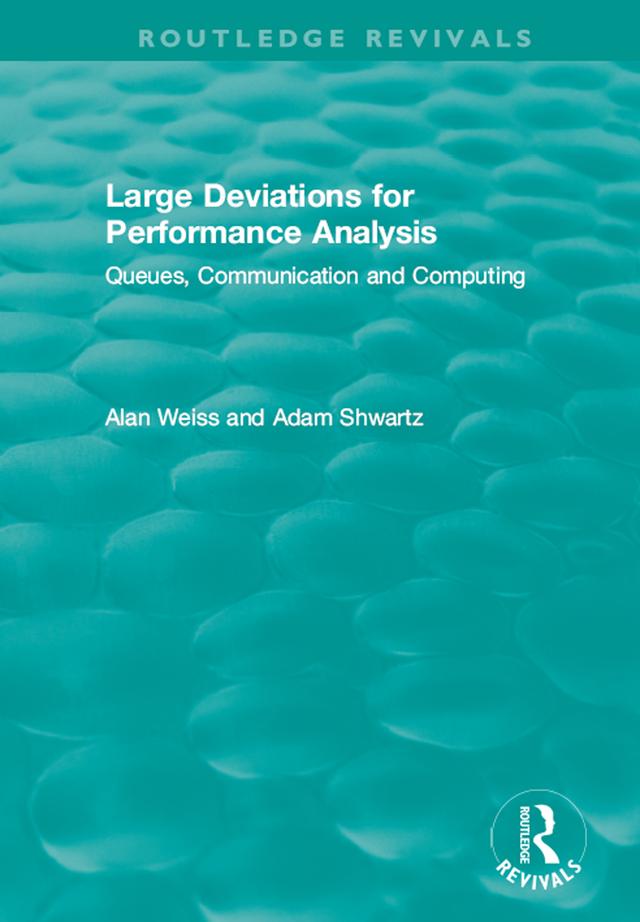 Large Deviations For Performance Analysis by Adam Shwartz, Alan Weiss