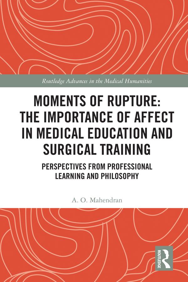 Moments of Rupture: The Importance of Affect in Medical Education and Surgical Training