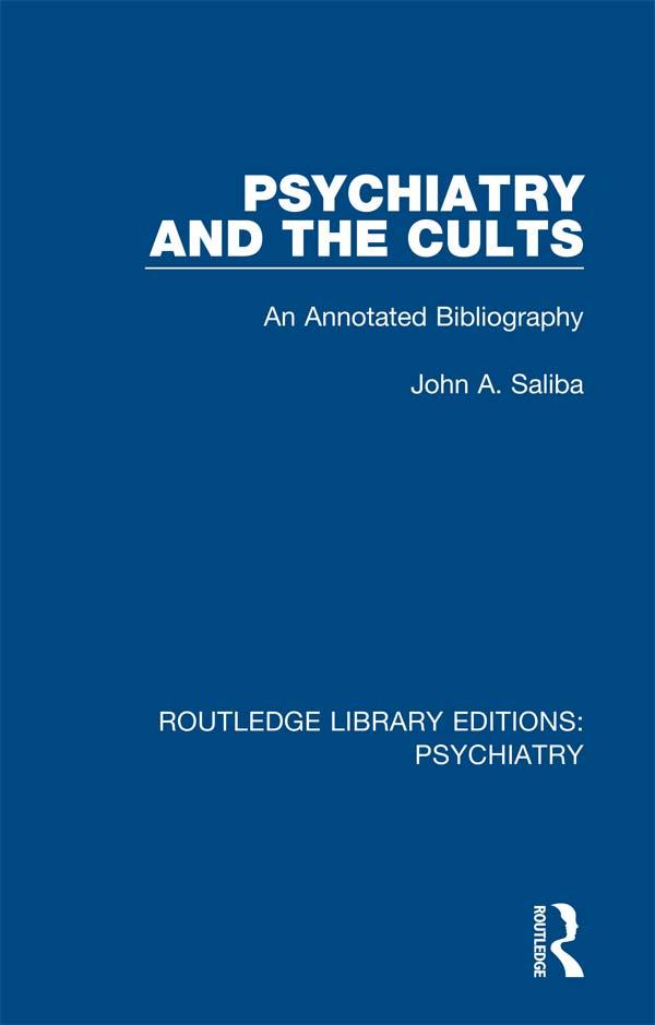 Psychiatry and the Cults by John A. Saliba