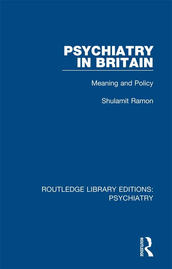 Psychiatry in Britain by Shulamit Ramon