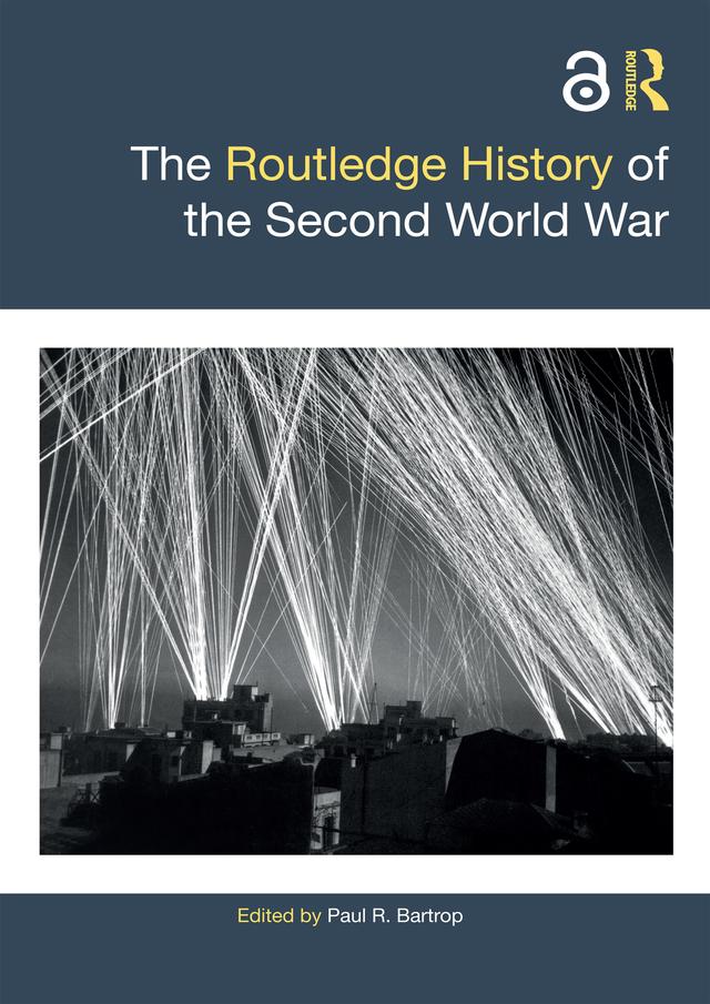 The Routledge History of the Second World War by Paul R. Bartrop