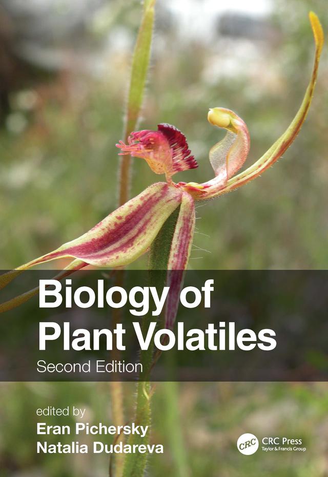 Biology of Plant Volatiles by Eran Pichersky, Natalia Dudareva