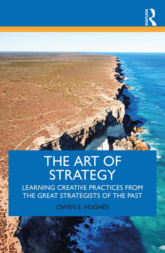 The Art of Strategy by Owen E. Hughes