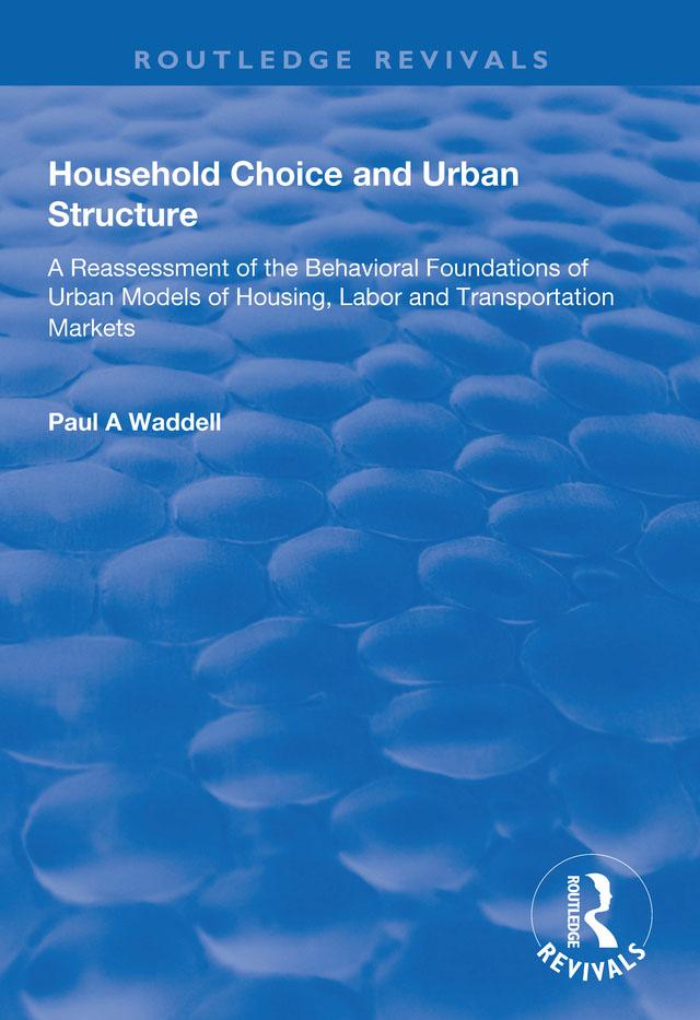 Household Choice and Urban Structure by Paul A. Waddell