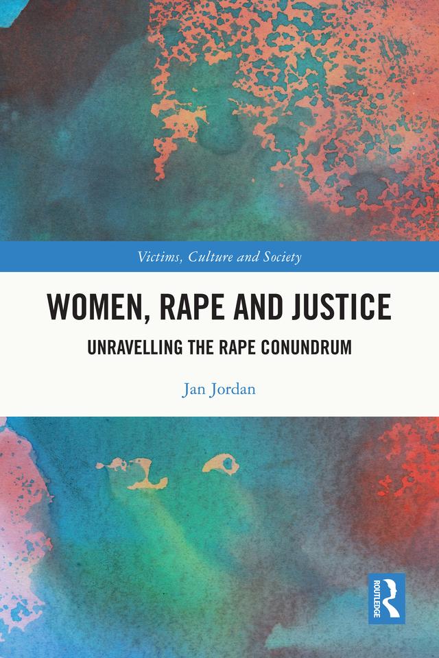 Women, Rape and Justice by Jan Jordan