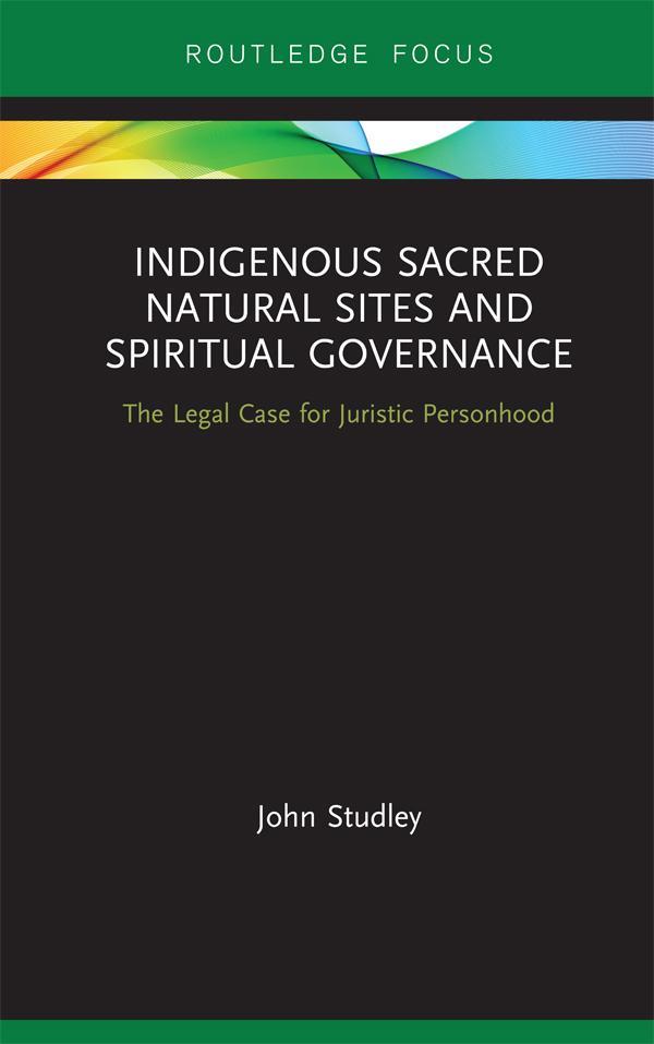 Indigenous Sacred Natural Sites and Spiritual Governance by John Studley
