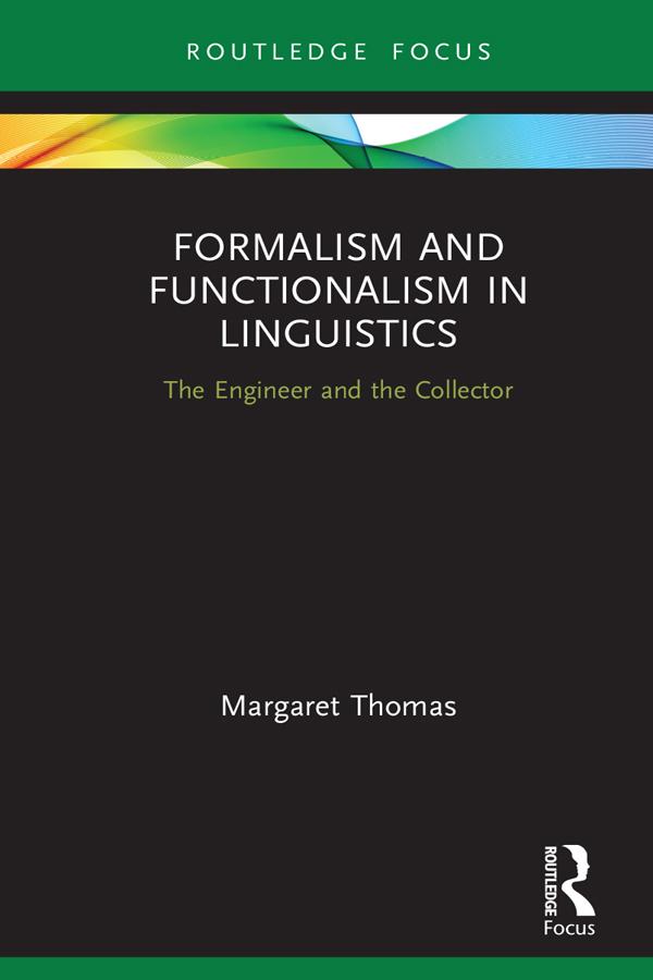 Formalism and Functionalism in Linguistics by Margaret Thomas