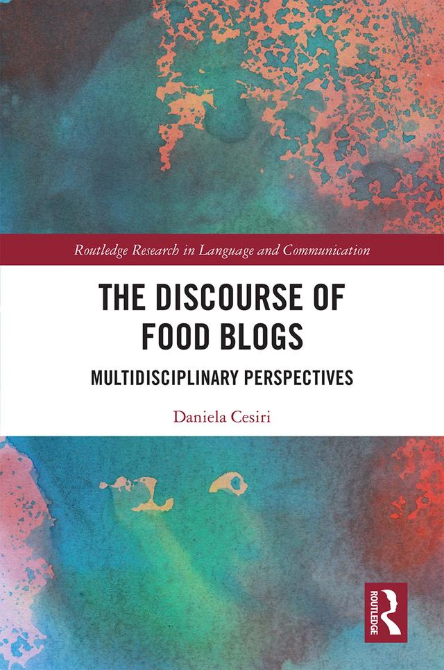 The Discourse of Food Blogs by Daniela Cesiri