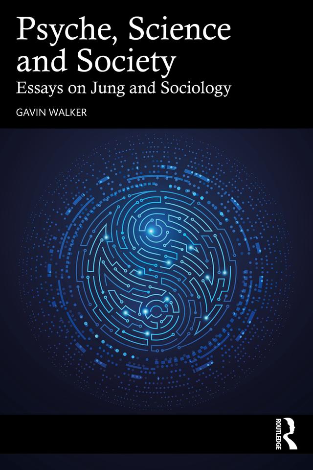 Psyche, Science and Society by Gavin Walker