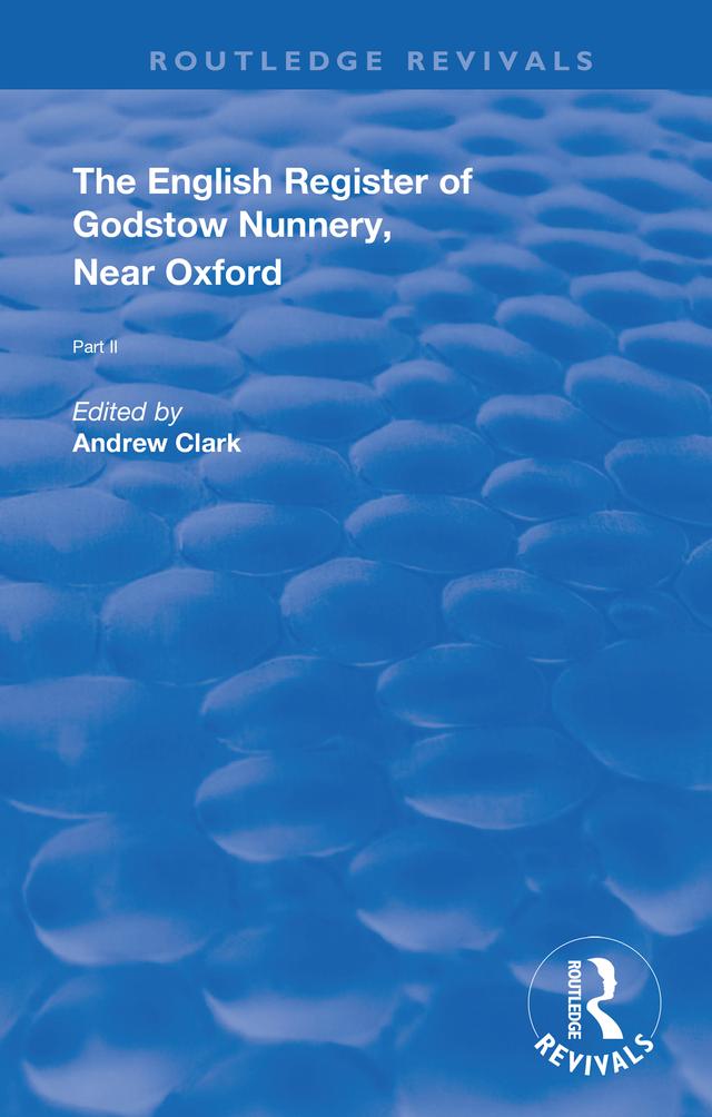 English Register of Godstow Nunnery, Near Oxford by Andrew Clark