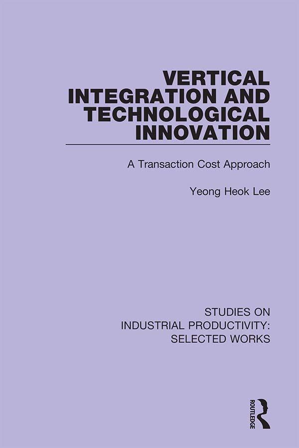 Vertical Integration and Technological Innovation by Yeong Heok Lee