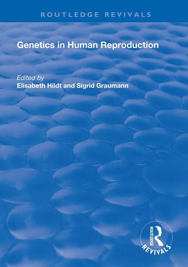 Genetics in Human Reproduction by Elisabeth Hildt, Sigrid Graumann