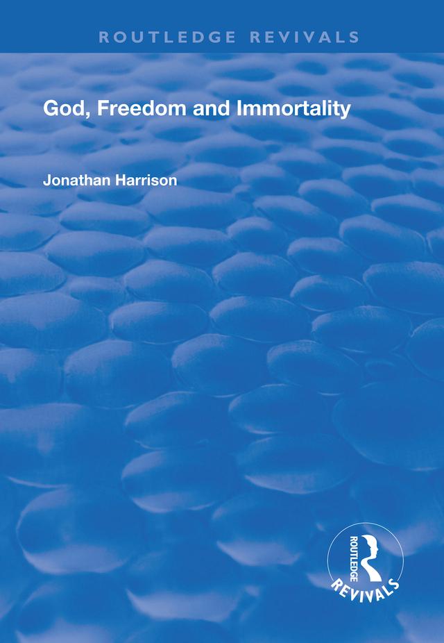 God, Freedom and Immortality by Jonathan Harrison