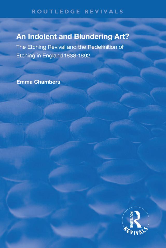An Indolent and Blundering Art? by Emma Chambers