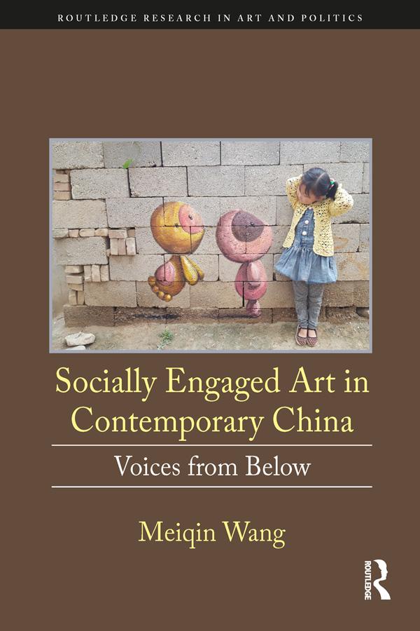 Socially Engaged Art in Contemporary China by Meiqin Wang