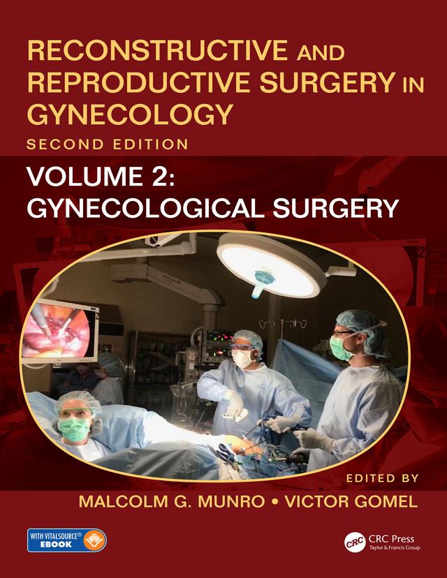 Reconstructive and Reproductive Surgery in Gynecology, Second Edition by Malcolm G. Munro, Victor Gomel