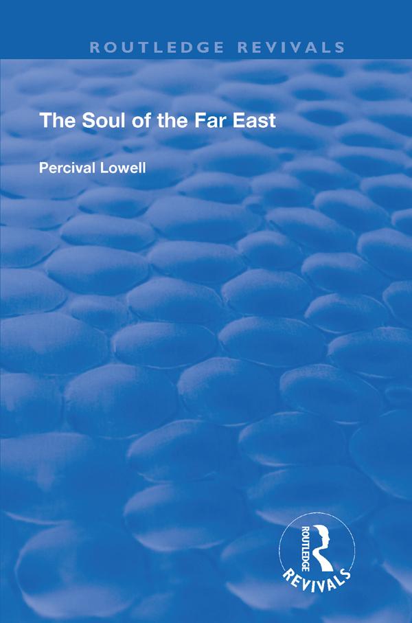 The Soul of the Far East by Percival Lowell