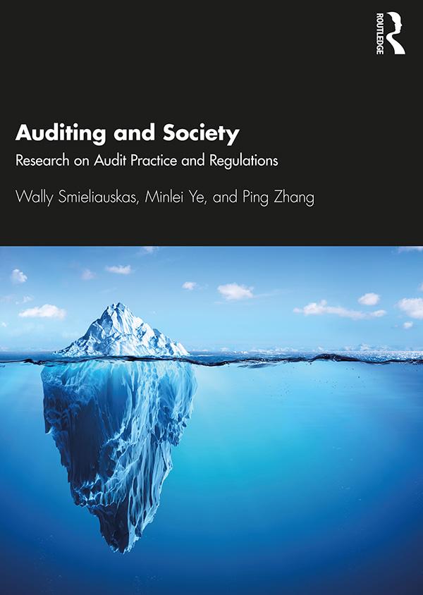 Auditing and Society by Minlei Ye, Ping Zhang, Wally Smieliauskas