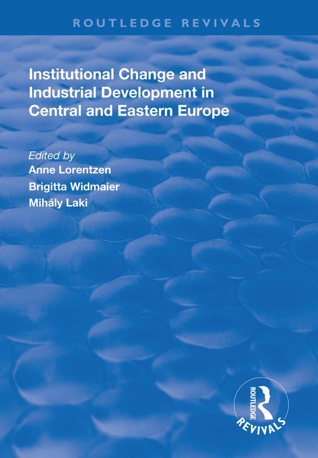 Institutional Change and Industrial Development in Central and Eastern Europe