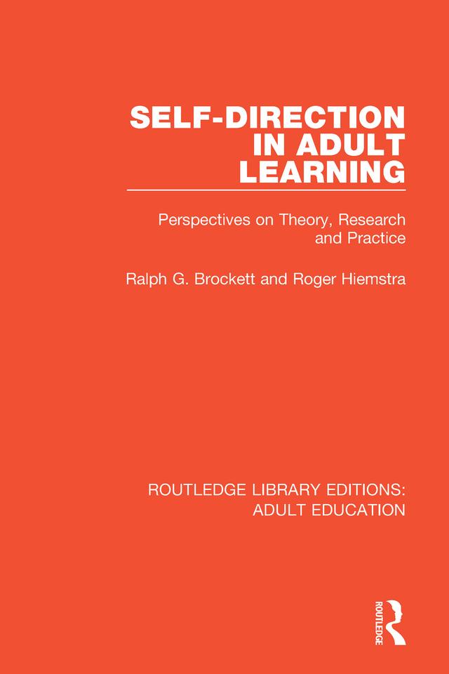 Self-direction in Adult Learning by Ralph G. Brockett, Roger Hiemstra