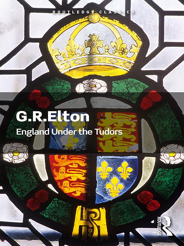 England Under the Tudors by G.R. Elton