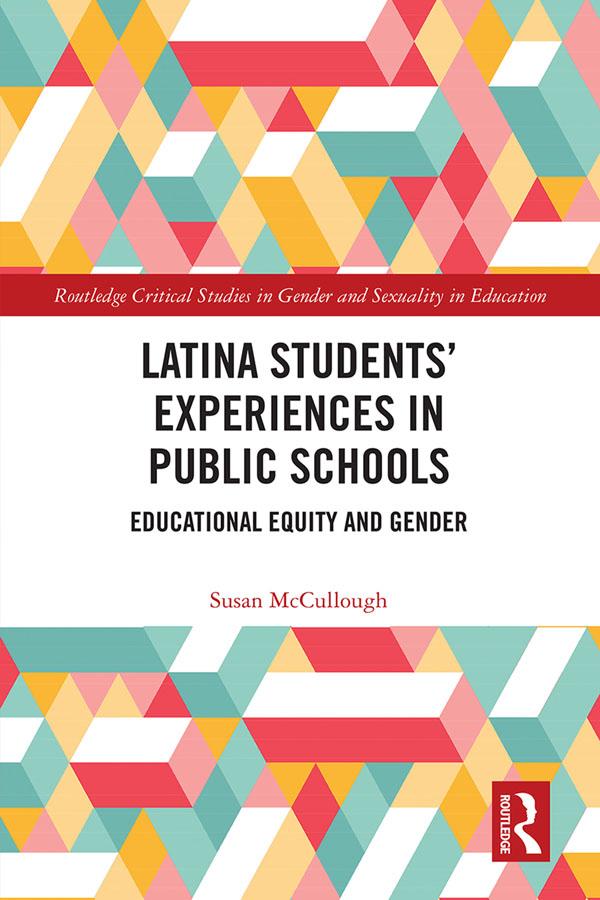 Latina Students’ Experiences in Public Schools by Susan McCullough