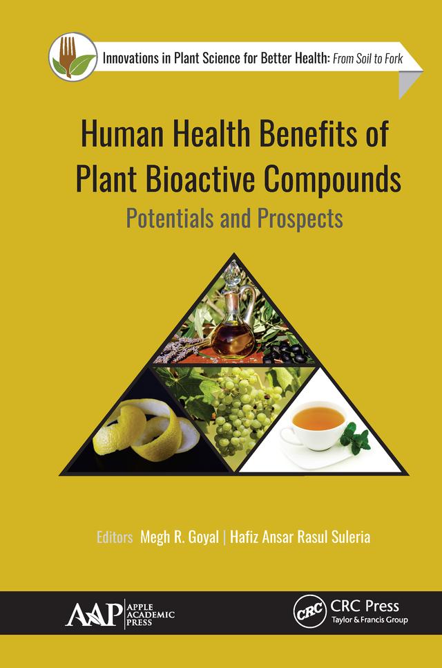 Human Health Benefits of Plant Bioactive Compounds by Hafiz Ansar Rasul Suleria, Megh R. Goyal