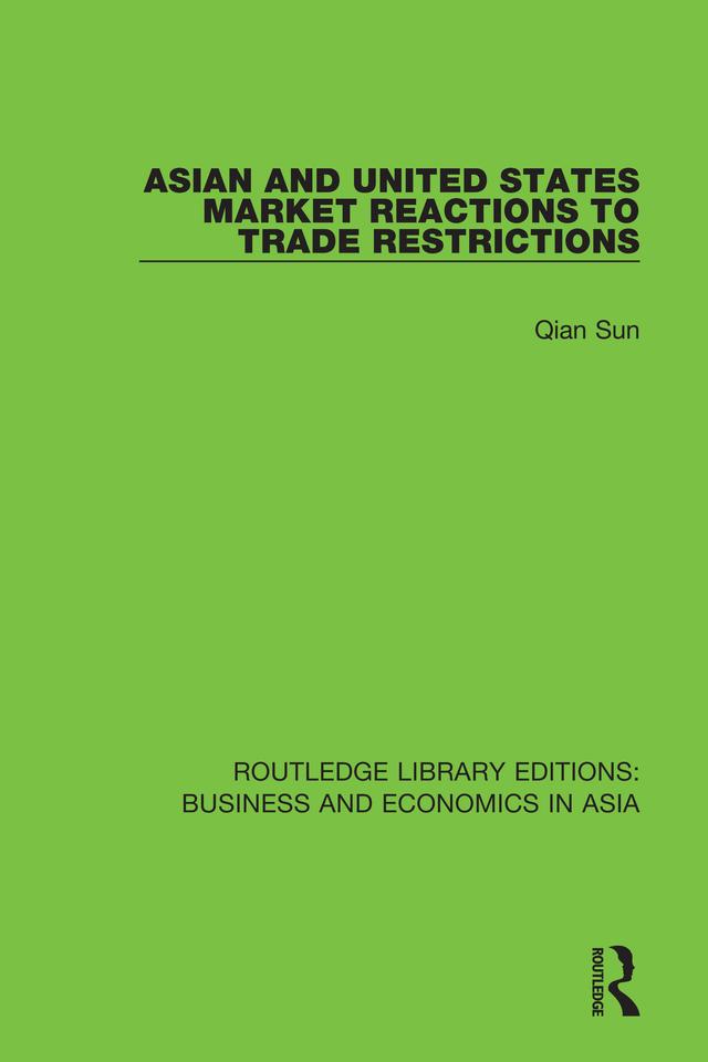 Asian and United States Market Reactions to Trade Restrictions by Qian Sun