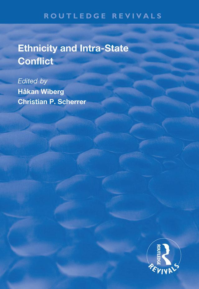 Ethnicity and Intra-State Conflict by Christian P. Scherrer, Håkan Wiberg