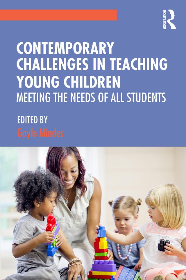 Contemporary Challenges in Teaching Young Children by Gayle Mindes