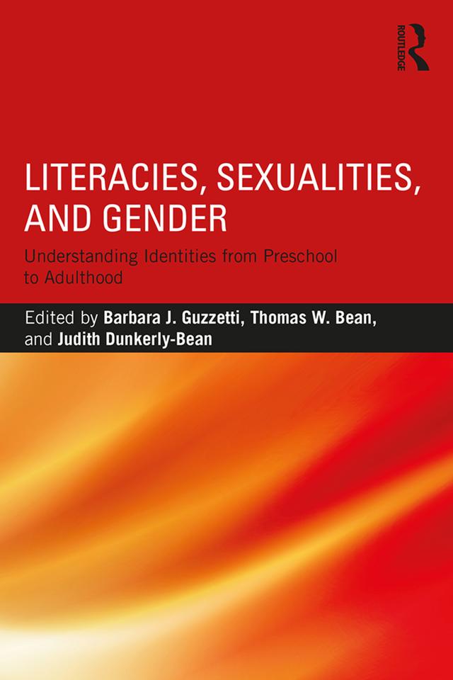 Literacies, Sexualities, and Gender by Barbara J. Guzzetti, Judith Dunkerly-Bean, Thomas W. Bean