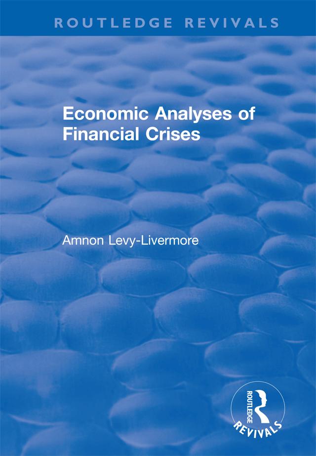 Economic Analyses of Financial Crises by Amnon Levy-Livermore