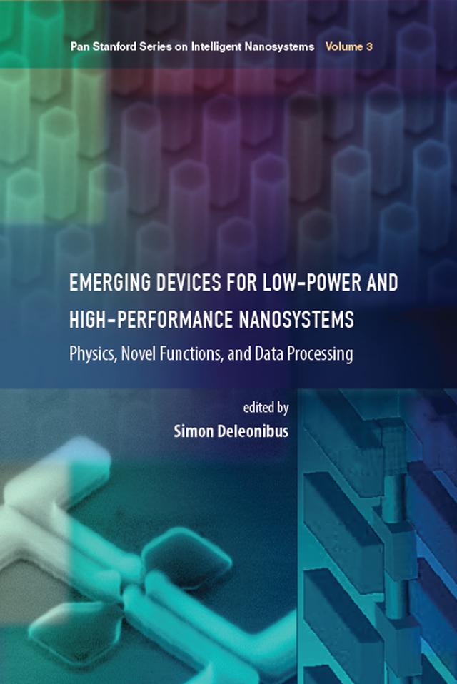 Emerging Devices for Low-Power and High-Performance Nanosystems by Simon Deleonibus