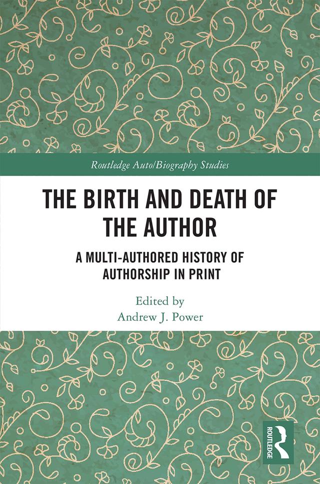 The Birth and Death of the Author by Andrew J. Power