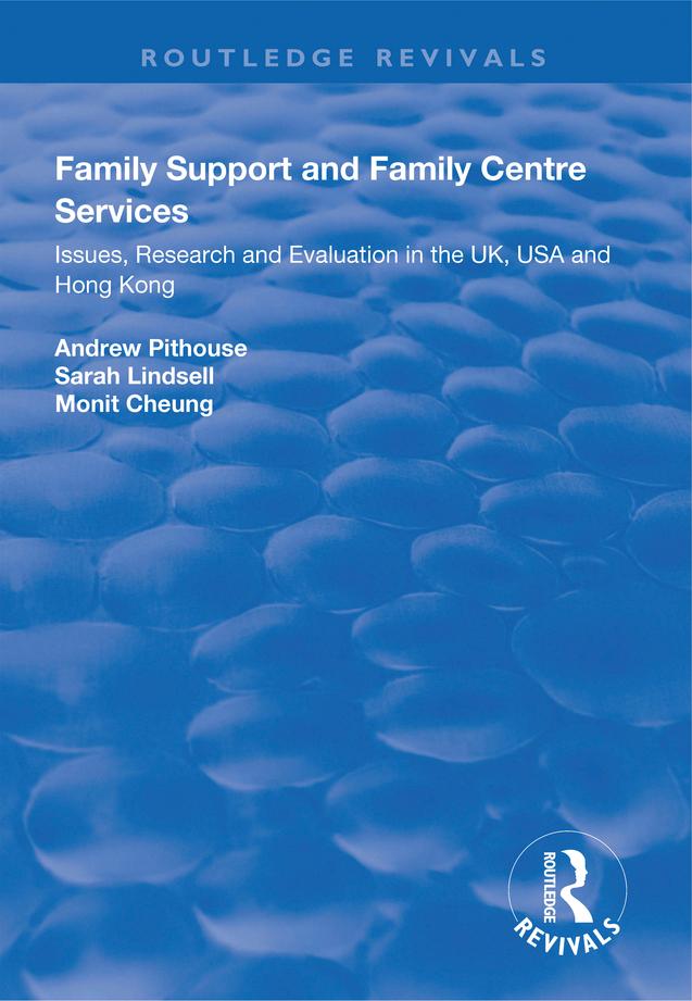 Family Support and Family Centre Services by Andrew Pithouse, Monit Cheung, Sarah Lindsell