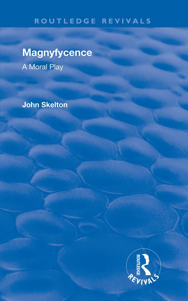 Magnyfycence by John Skelton, Robert Lee Ramsay