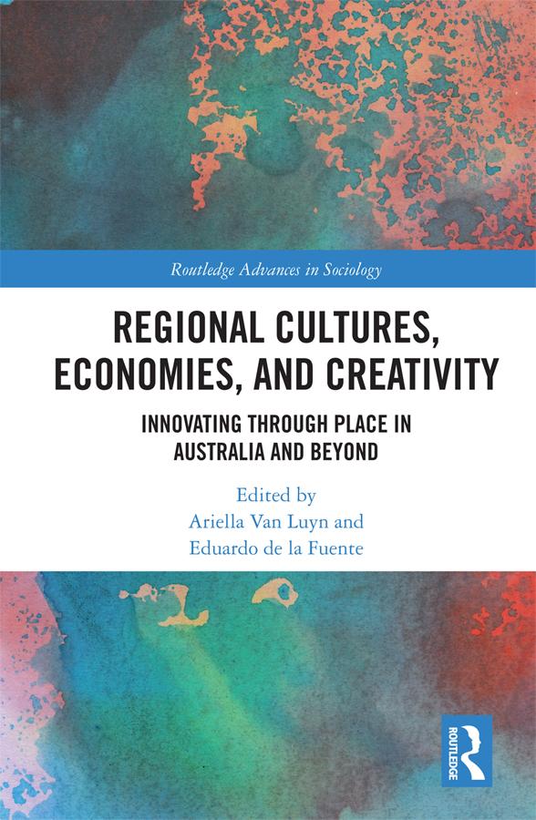 Regional Cultures, Economies, and Creativity by Ariella Luyn, Eduardo Fuente