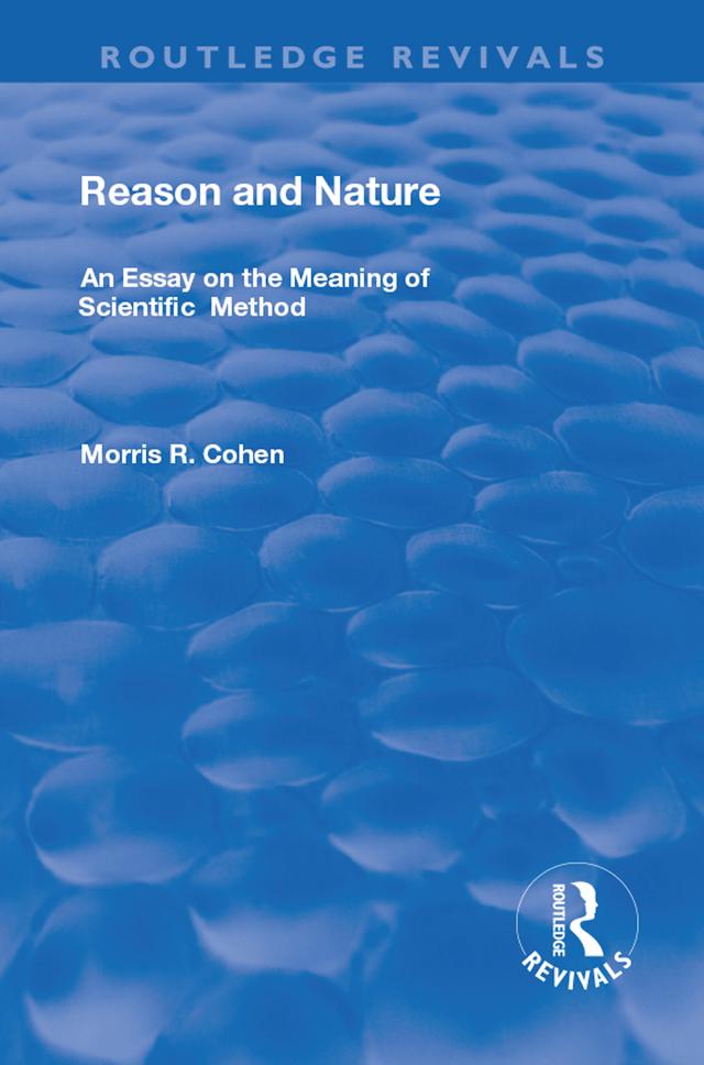 Reason and Nature by Morris R. Cohen