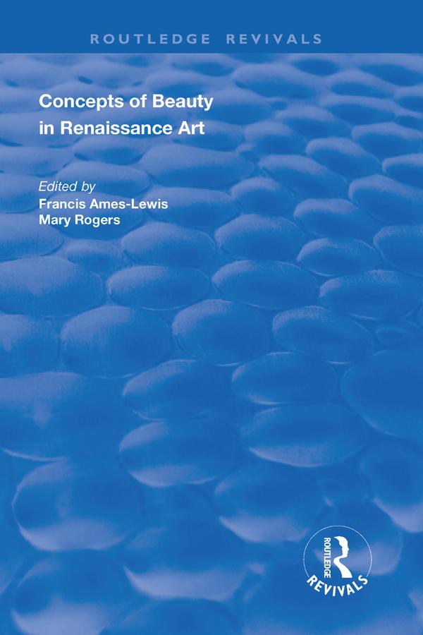 Concepts of Beauty in Renaissance Art by Francis Ames-Lewis, Mary Rogers