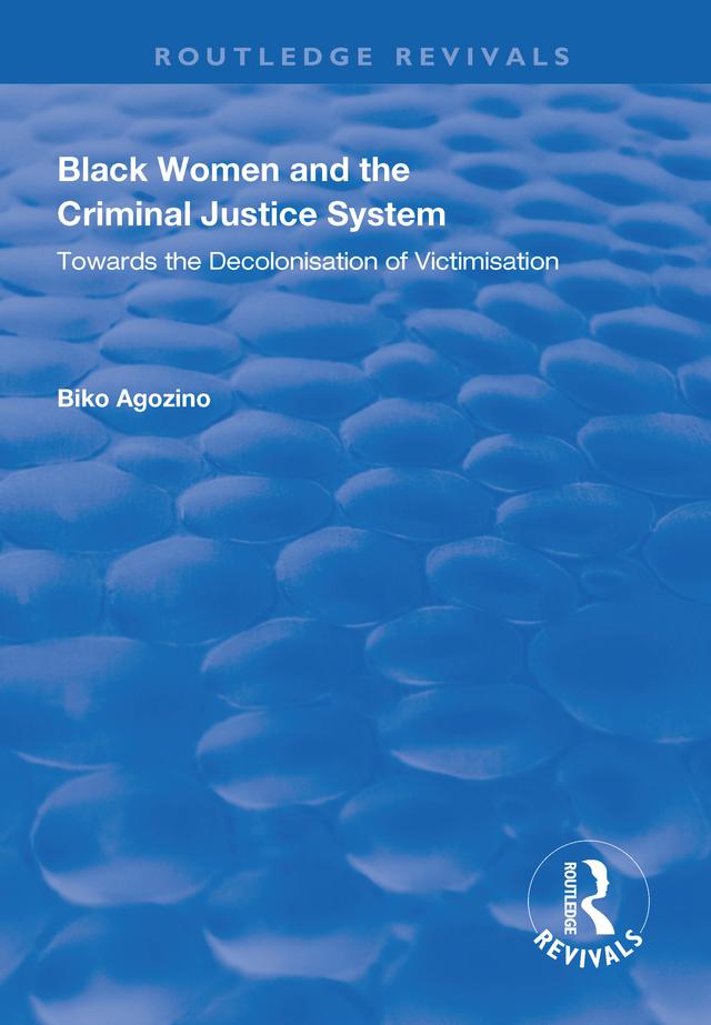 Black Women and The Criminal Justice System by Biko Agozino
