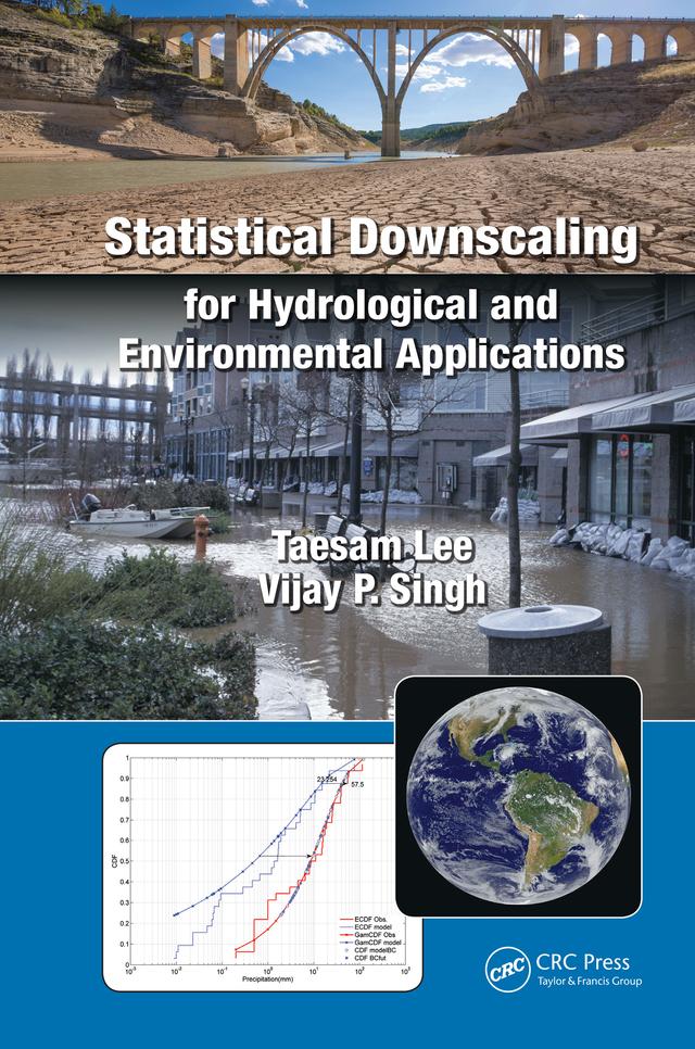Statistical Downscaling for Hydrological and Environmental Applications by Taesam Lee, Vijay P. Singh