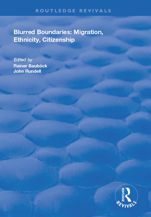 Blurred Boundaries by John Rundell, Rainer Bauböck