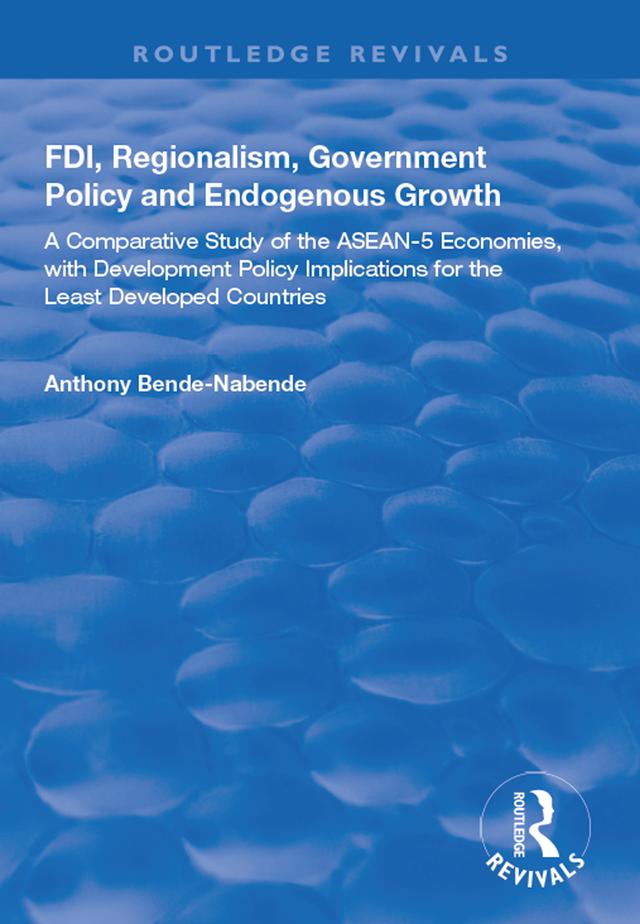 FDI, Regionalism, Government Policy and Endogenous Growth by Anthony Bende-Nabende