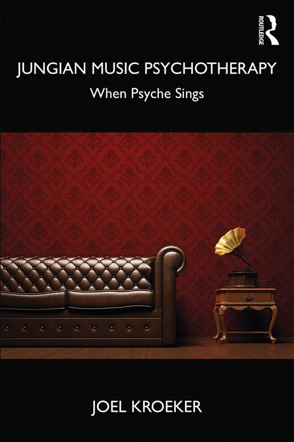 Jungian Music Psychotherapy by Joel Kroeker
