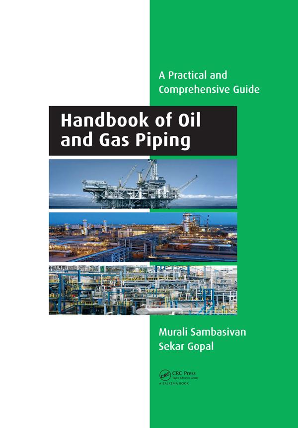 Handbook of Oil and Gas Piping by Murali Sambasivan, Sekar Gopal