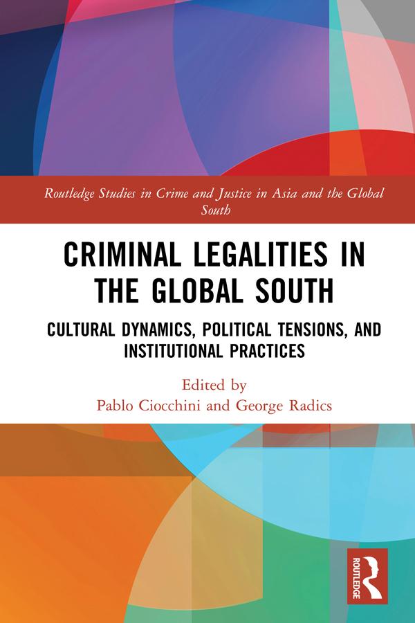Criminal Legalities in the Global South by George Radics, Pablo Ciocchini