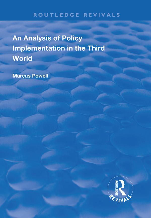 An Analysis of Policy Implementation in the Third World by Marcus Powell