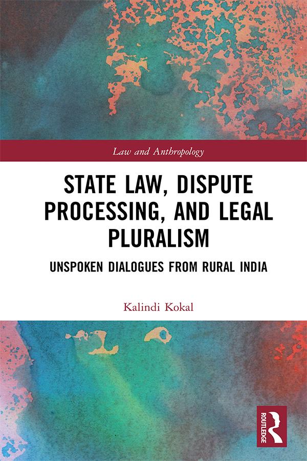 State Law, Dispute Processing And Legal Pluralism by Kalindi Kokal
