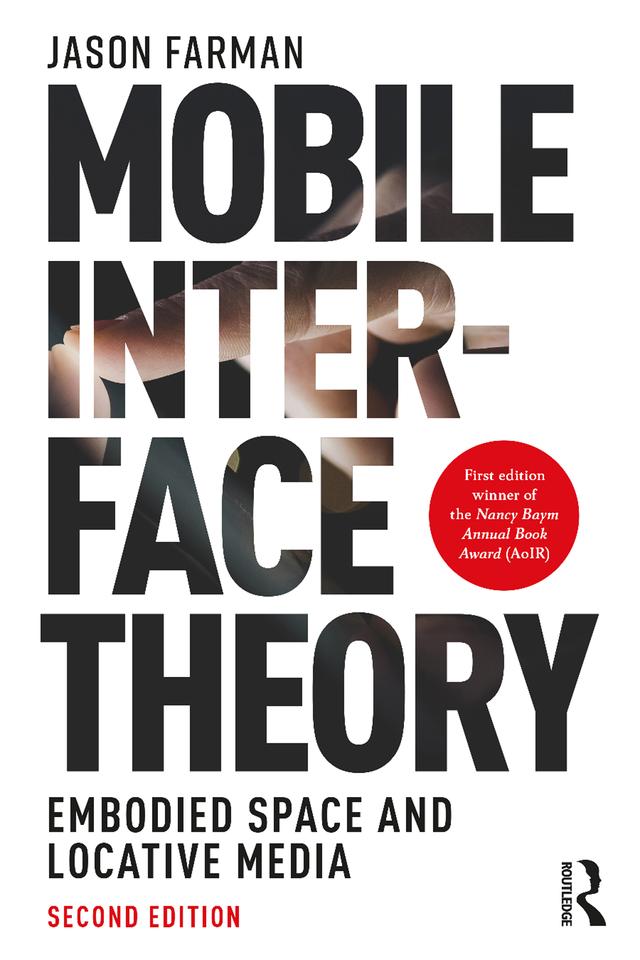 Mobile Interface Theory by Jason Farman