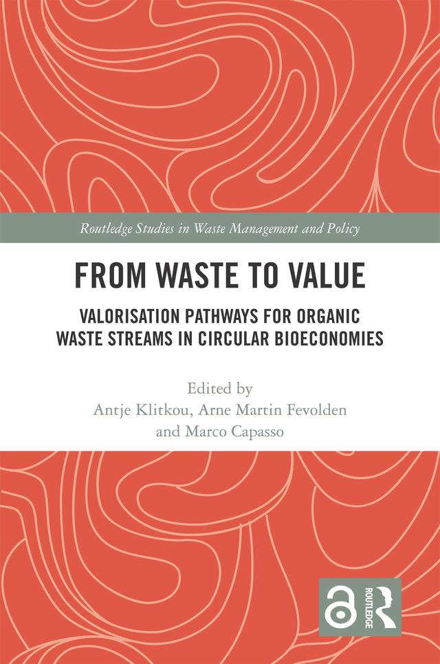 From Waste to Value by Antje Klitkou, Arne Martin Fevolden, Marco Capasso